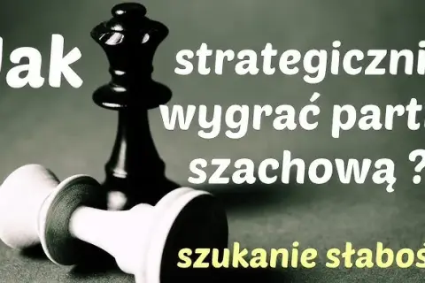 Jak dobrze grać w szachy? Poznaj strategie i wygrywaj!